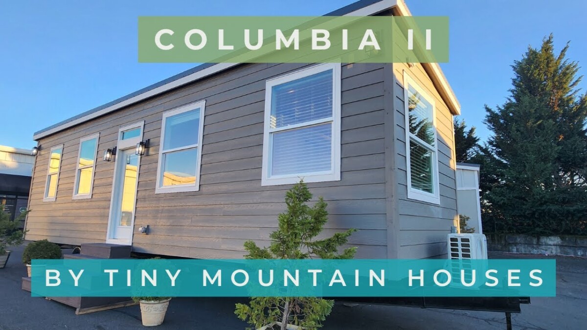 TMH Recap: Most Tiny Homes Sacrifice Comfort. The Columbia II Doesn’t.